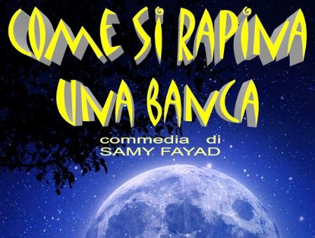 'Come si rapina una banca', lo spettacolo in scena a Morano 51 75b27a57d4ee2e6189ae3a2cd3539197