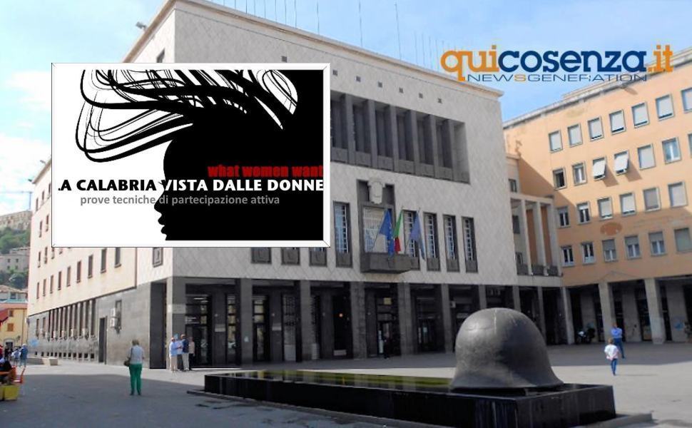 La Calabria vista dalle donne "a Cosenza assenza di deleghe assessorili" 51 Palazzo dei bruzi Comune di Cosenza 1 1