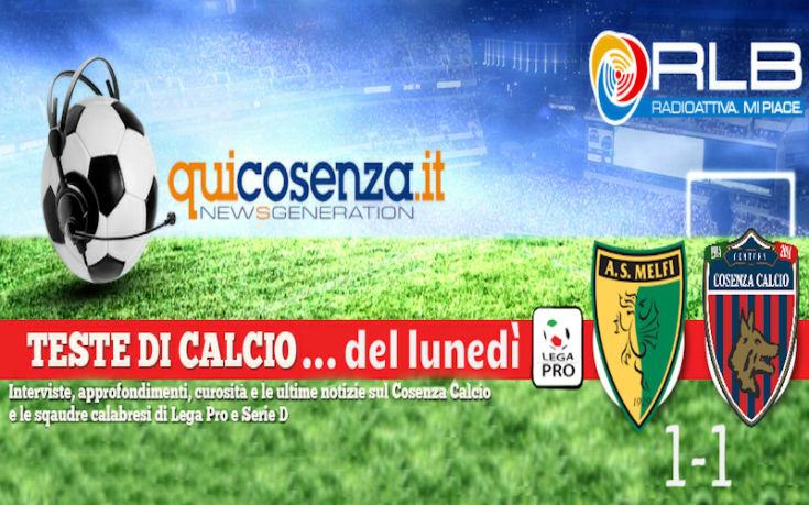 Teste di Calcio del lunedì Melfi Cosenza