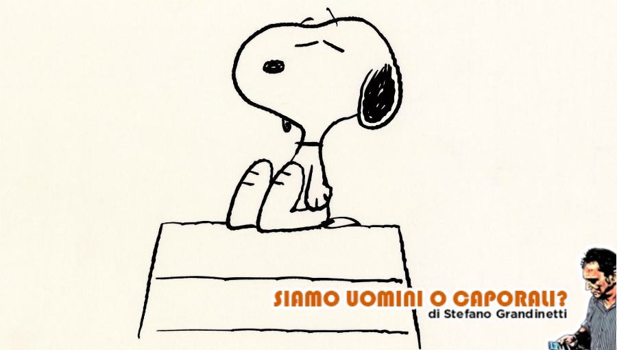 siamo uomini o caporali