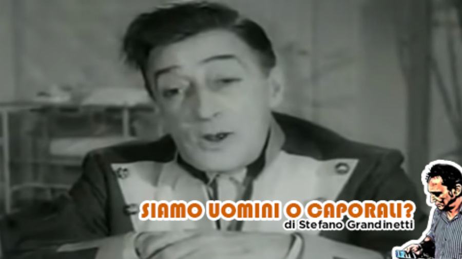 toto siamo uomini o caporali