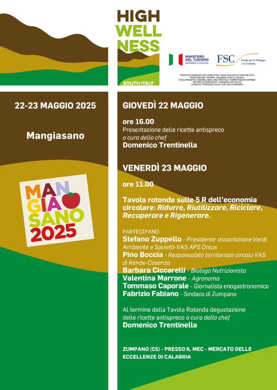 A Zumpano "High Wellness South Italy": Mangiasano, economia circolare e lotta agli sprechi alimentari 54 High Wellness South Italy Zumpano
