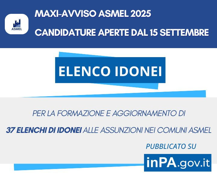 Lavorare nella Pubblica Amministrazione. Pubblicato il maxi avviso Asmel 2025 per le assunzioni nei Comuni 57 idonei 2025
