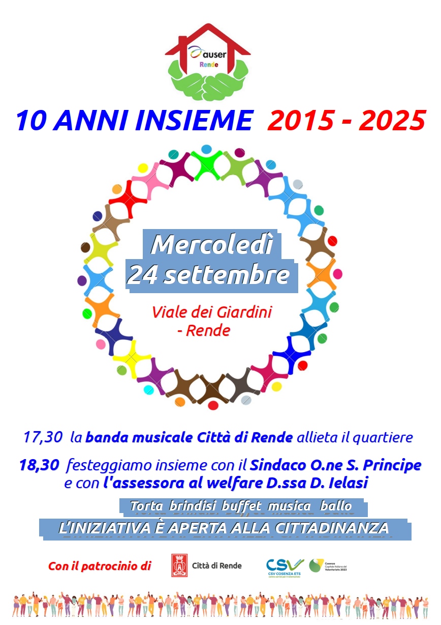 Rende: il circolo Auser compie 10 anni «impegno collettivo, solidarietà e difesa dei diritti» 54 LOCANDINA 10 ANNI