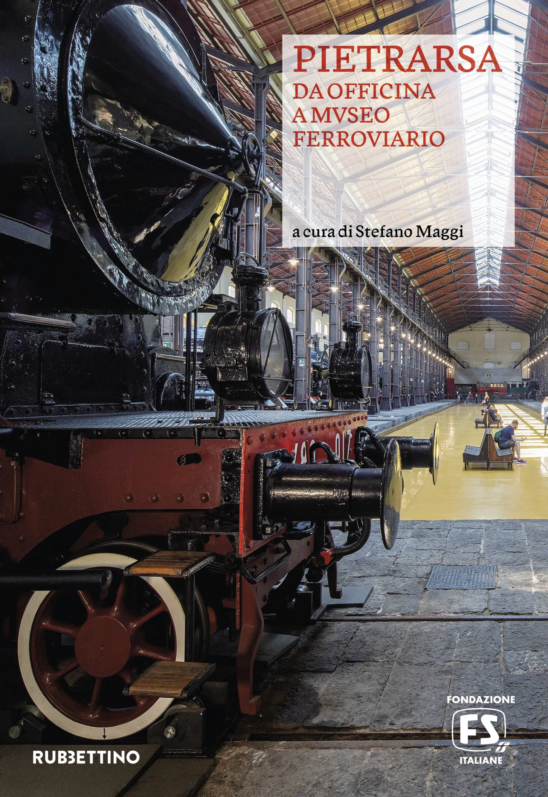 Da officina a museo ferroviario Pietrarsa
